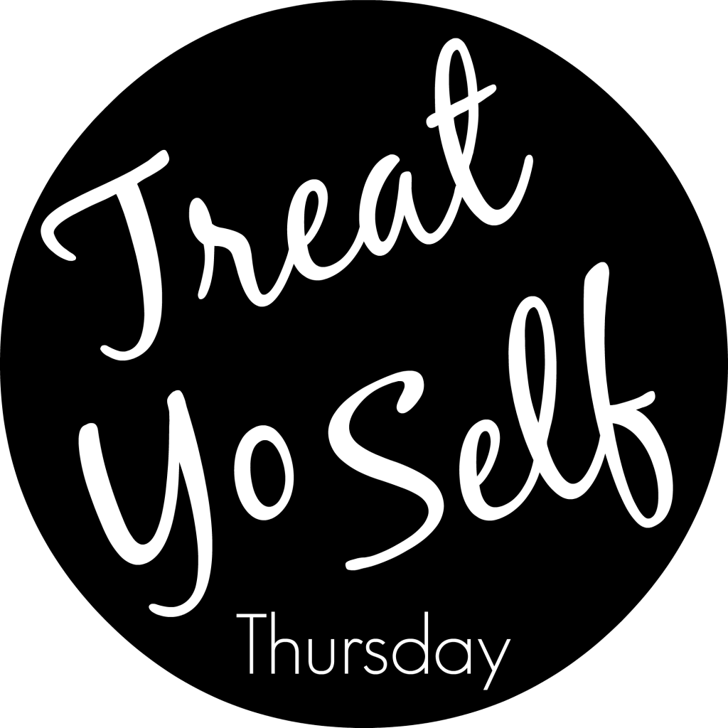 treat yourself thursday