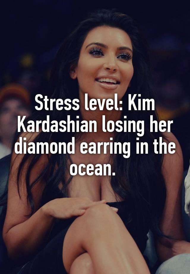 kim kardashian stress quote